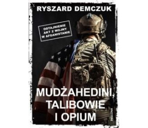 Mudżahedini, talibowie i opium