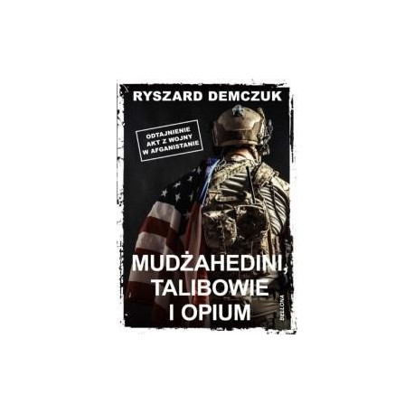 Mudżahedini, talibowie i opium