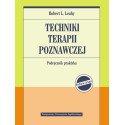 Techniki terapii poznawczej. Podr. praktyka w.2