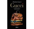 Gucci. Prawdziwa historia dynastii sukcesu