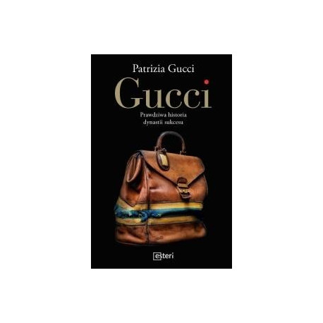 Gucci. Prawdziwa historia dynastii sukcesu