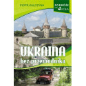 Podróże na 4 koła. Ukraina bez przewodnika