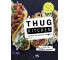 Thug Kitchen. Gotowanie bez zbędnego pieprzenia