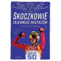 Skoczkowie. Tajemnice mistrzów