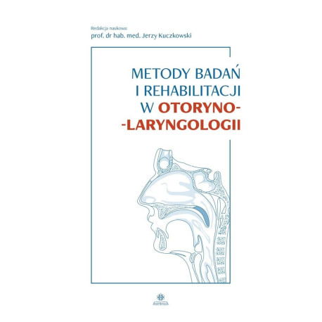 Metody badań i rehabilitacji w otoryno-laryngologi