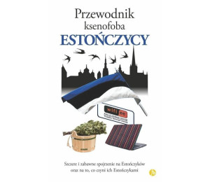 Przewodnik ksenofoba. Estończycy