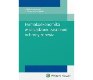 Farmakoekonomika w zarządzaniu zasobami ochrony...