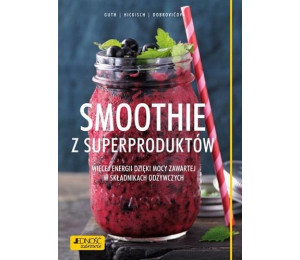 Smoothie z superproduktów. Więcej energii dzięki..