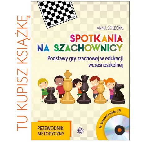 Spotkania na szachownicy. Przewodnik metodyczny