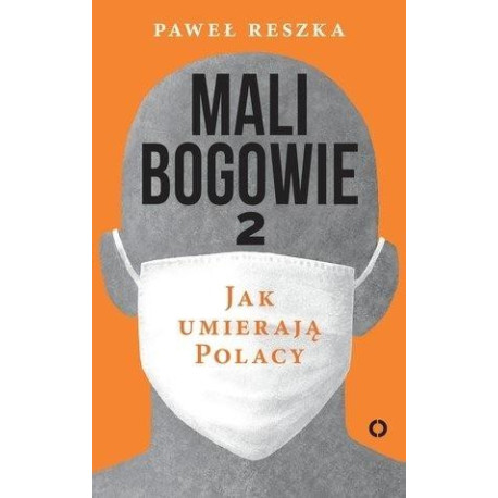 Mali bogowie 2. Jak umierają Polacy