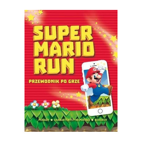 Super Mario Run. Przewodnik po grze