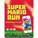 Super Mario Run. Przewodnik po grze