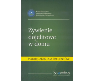 Żywienie dojelitowe w domu.Podręcznik dla pacjenta