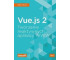 Vue.js 2. Tworzenie reaktywnych aplikacji WWW