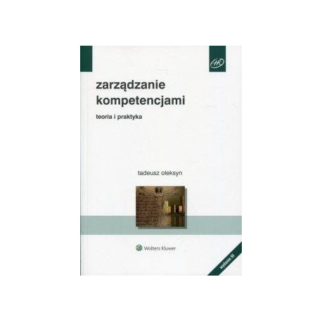 Zarządzanie kompetencjami. Teoria i praktyka