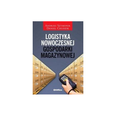 Logistyka nowoczesnej gospodarki magazynowej