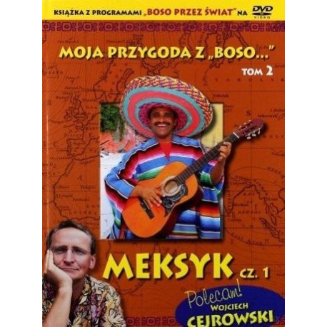 Moja przygoda z Boso &#039;&#039; T. 2. Meksyk cz. 1 + DVD