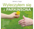 Wyleczyłem się z Parkinsona