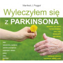 Wyleczyłem się z Parkinsona