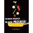 Niezawodne przepisy na każde przyjęcie!