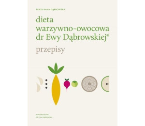 Dieta warzywno-owocowa dr Ewy Dąbrowskiej