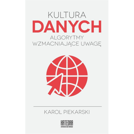 Kultura danych. Algorytmy wzmacniające uwagę