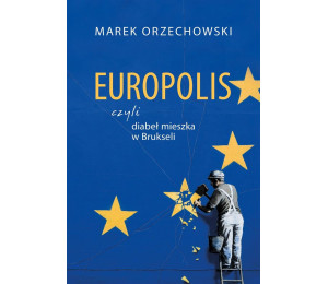 Europolis, czyli diabeł mieszka w Brukseli