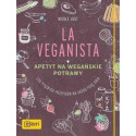 La Veganista. Apetyt na wegańskie potrawy