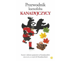 Przewodnik ksenofoba. Kanadyjczycy