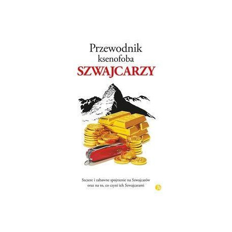 Przewodnik ksenofoba. Szwajcarzy