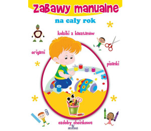 Zabawy manualne na cały rok