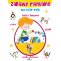 Zabawy manualne na cały rok