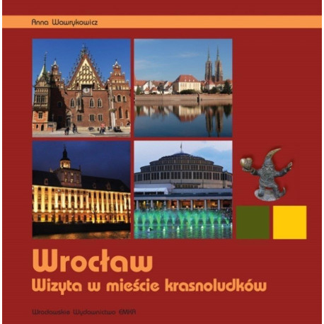 Wrocław. Wizyta w mieście krasnoludków