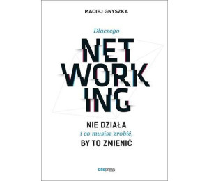 Dlaczego networking nie działa i co musisz zrobić,