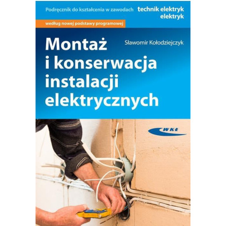 Montaż i konserwacja instalacji elektrycznych