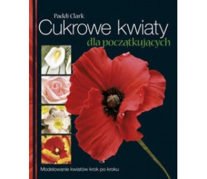 Cukrowe kwiaty dla początkujących