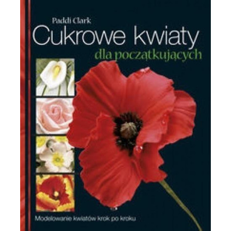 Cukrowe kwiaty dla początkujących