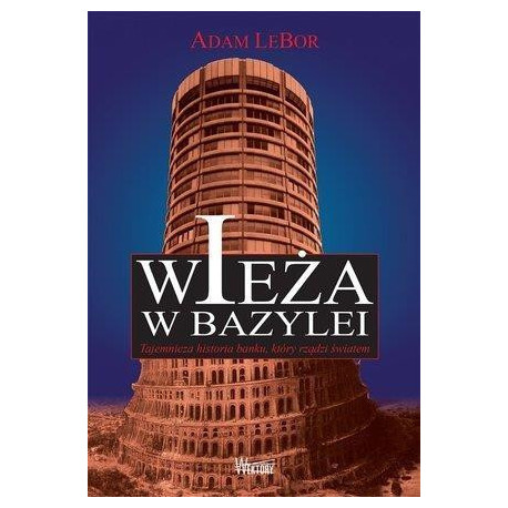 Wieża w Bazylei. Tajemnicza historia banku...