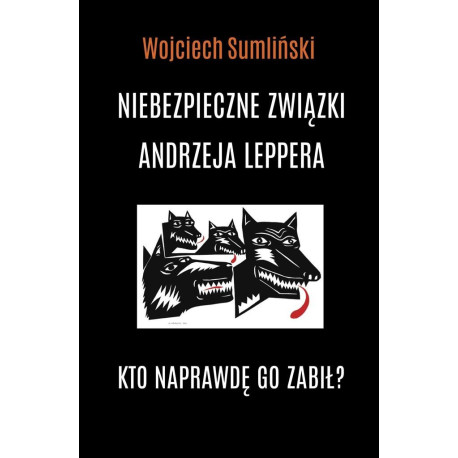 Niebezpieczne związki Andrzeja Leppera