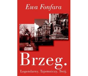 Brzeg. Legendarny. Tajemniczy. Twój