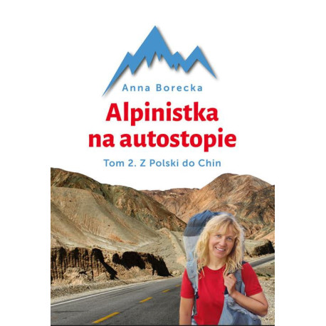 Alpinistka na autostopie. Tom 2. Autostopem...