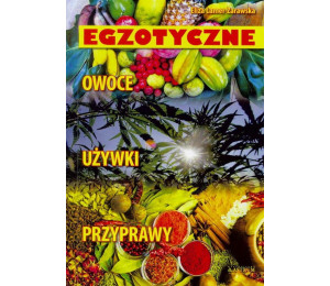 Egzotyczne. Owoce, przyprawy, używki