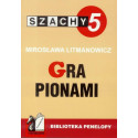 Szachy część 5. Gra pionami wyd.2006