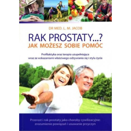 Rak prostaty...? Jak możesz sobie pomóc