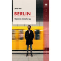 Berlin. Hipsterska stolica Europy