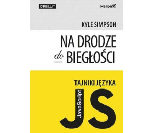 Tajniki języka JavaScript. Na drodze do biegłości