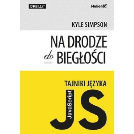 Tajniki języka JavaScript. Na drodze do biegłości