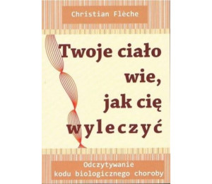 Twoje ciało wie, jak cię wyleczyć