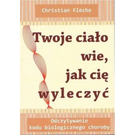 Twoje ciało wie, jak cię wyleczyć