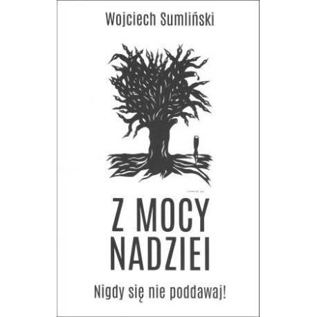 Z Mocy Nadziei. Nigdy się nie poddawaj!